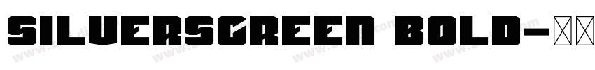 Silverscreen Bold字体转换